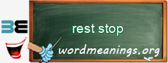 WordMeaning blackboard for rest stop